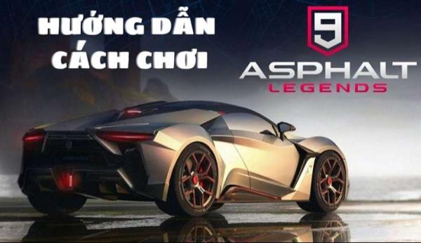 Hướng dẫn cách chơi Asphalt 9 Legends cho tân thủ đạt thứ hạng cao